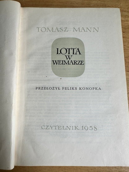 1958*1st* Lotta w Weimarze(Lotte In Weimar)- Tomasz Mann(Czytelnik)