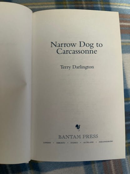 2005 Narrow Dog To Carcassone - Terry Darlington (Bantam Press)