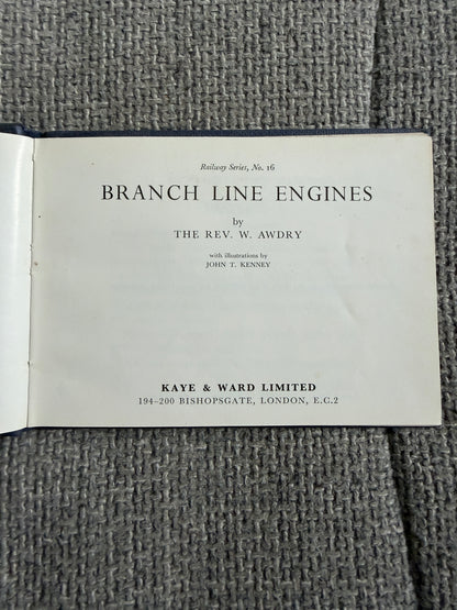 1968 Branch Line Engines(No16) The Rev W. Awdry (John T. Kenney illust) Kaye & Ward Ltd