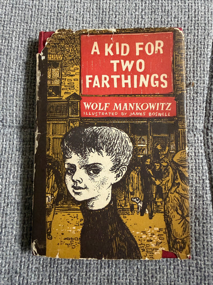 1953 A Kid For Two Farthings - Wolf Mankowitz (James Boswell illust) Andre Deutsch