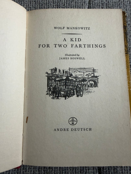 1953 A Kid For Two Farthings - Wolf Mankowitz (James Boswell illust) Andre Deutsch