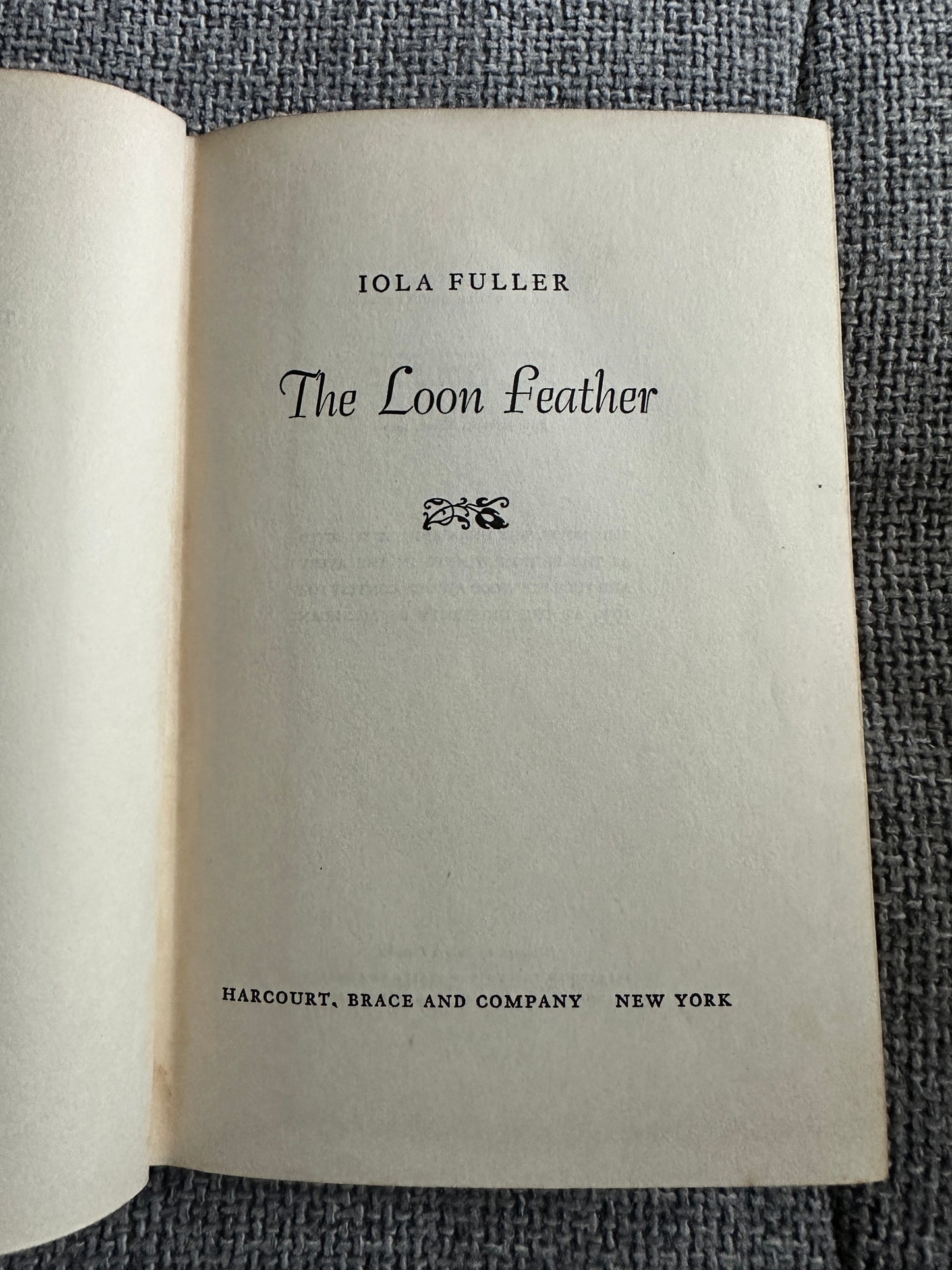 1940 The Loon Feather - Iola Fuller(Harcourt, Brace & Co New York)