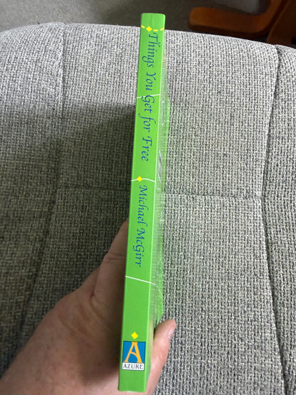 2001*1st* Things You Get For Free - Michael McGirr (Azure Publisher)