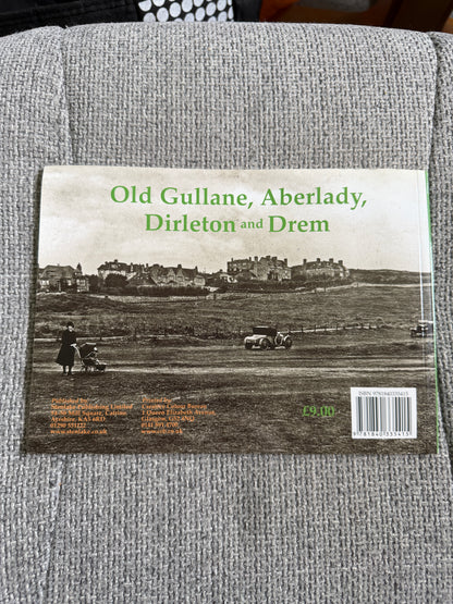 2011 Old Gullane, Aberlady, Dirleton & Drem - Donald Lindgren (Stenlake Publishing)