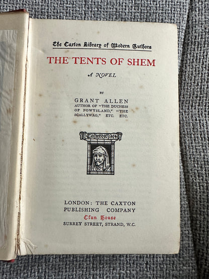 1910 The Tents Of Shem - Grant Allen(Caxton Publishers)