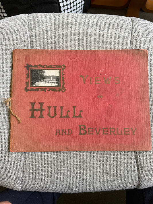 c.1905–1910 Views of Hull and Beverley, W.R.&S. Reliable Series — early photographic souvenir album featuring Hull and Beverley, including Hull Town Hall, Hymers College, Holy Trinity Church, Pearson’s Park and King Edward Street with trams.