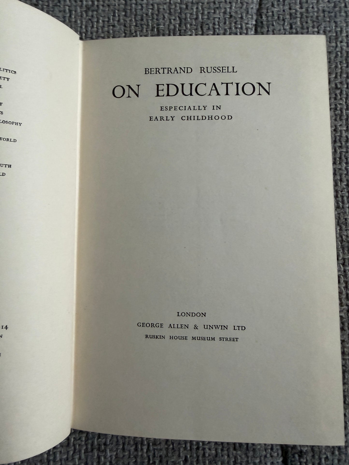 1957 On Education (Especially In Early Childhood) Bertrand Russell (George Allen & Unwin Ltd)