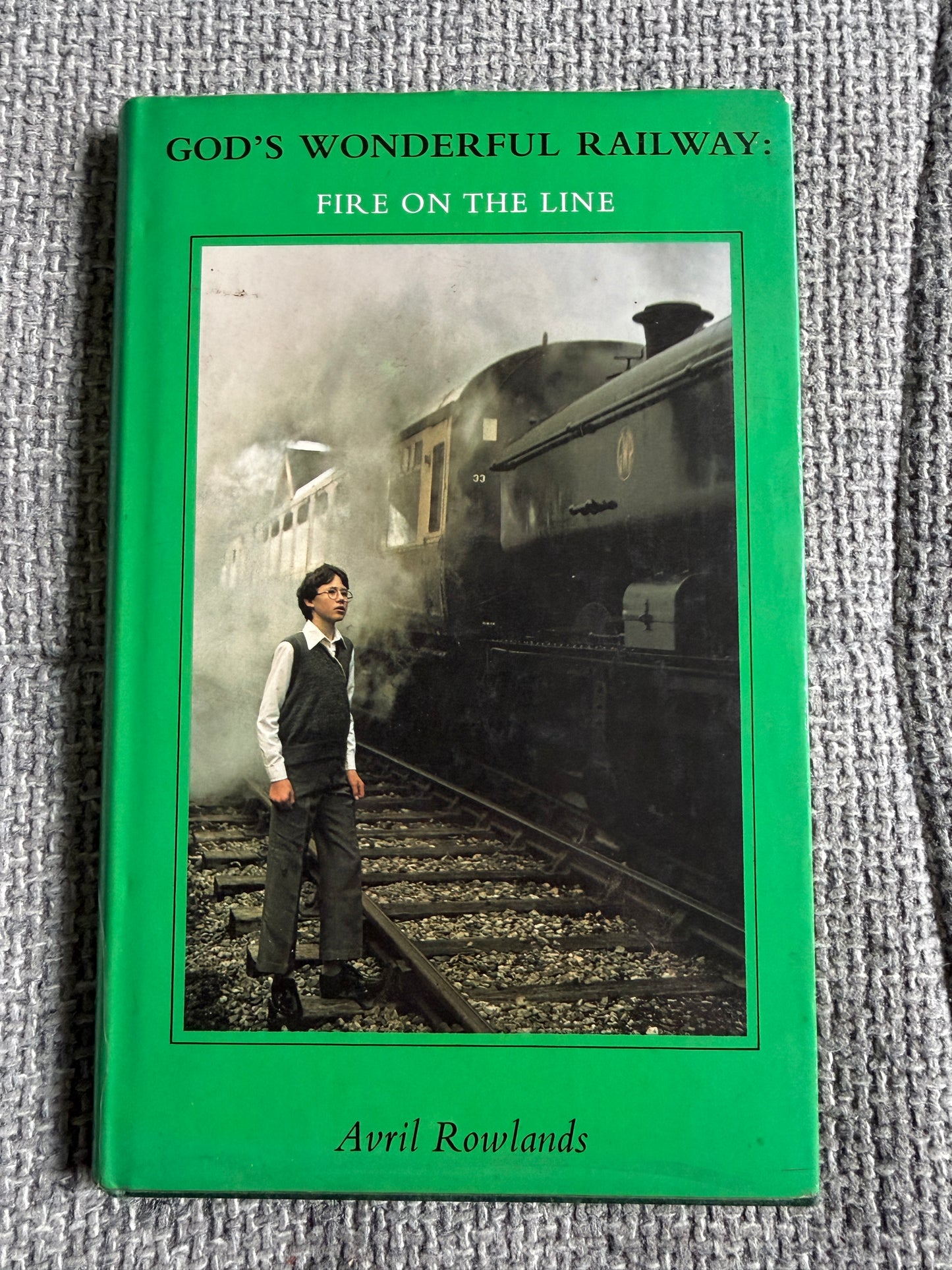 1981*1st* God’s Wonderful Railway: Fire On The Line - Avril Rowlands (BBC Books)