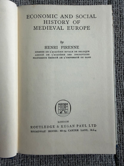 1965 Economic & Social History Of Medieval Europe - Professor H. Pirenne (Routledge & Kegan Paul)