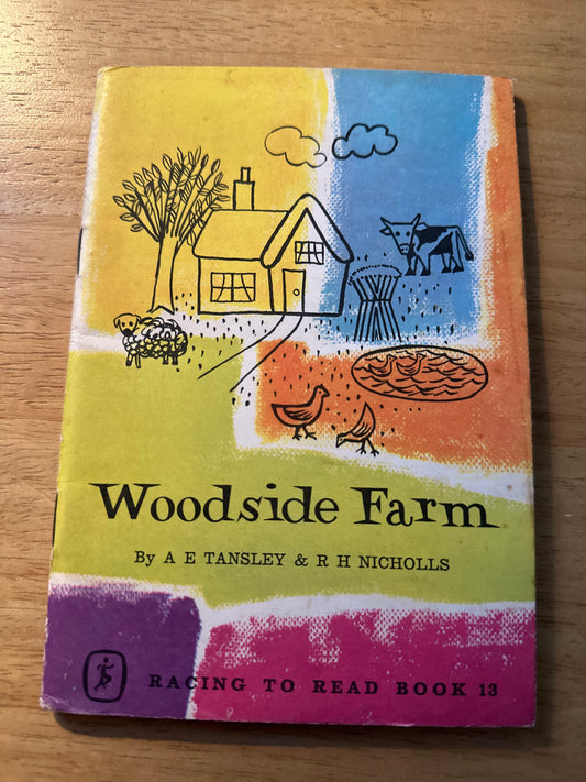 1962*1st* Racing To Read Bk13 Woodside Farm - A. E. Tansley & R. H. Nicholls(F. Pash illustration) E. J. Arnold & Son Ltd.