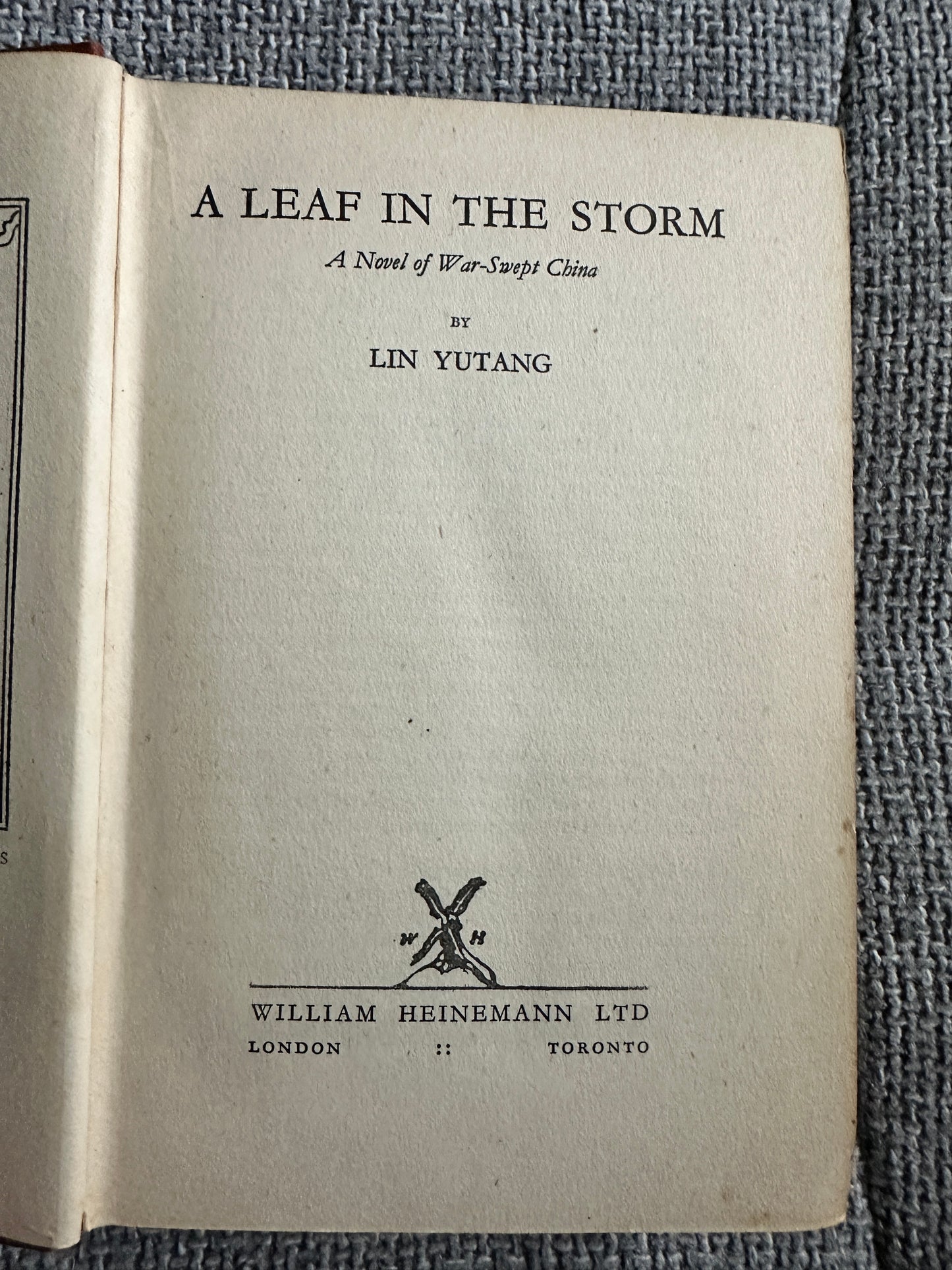 1942 A Leaf In The Storm (A Novel Of War-Swept China) - Lin Yutang(William Heinemann)