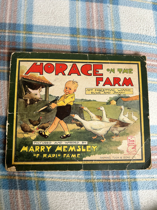 1943*1st* Horace On The Farm - Harry Hemsley(Raphael Tuck)