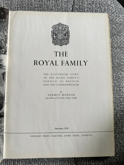 1950*1st* The Royal Family(The Illustrated Story Of The Royal Family’s Service To Britain & The Commonwealth) Dermot Morrah(Odhams Press)