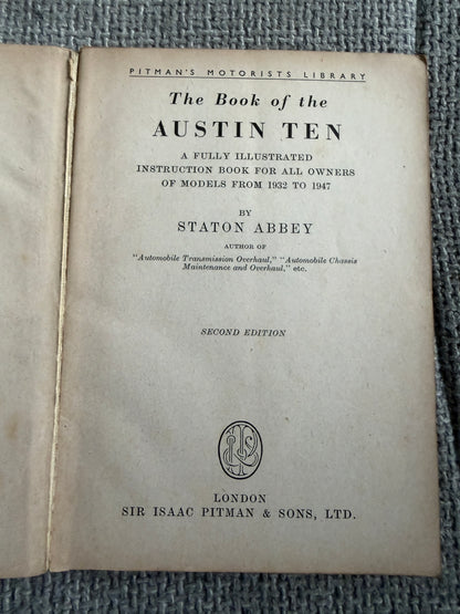 1950 The Book Of The Austin Ten - Staton Abbey (Sir Isaac Pitman & Sons Ltd)