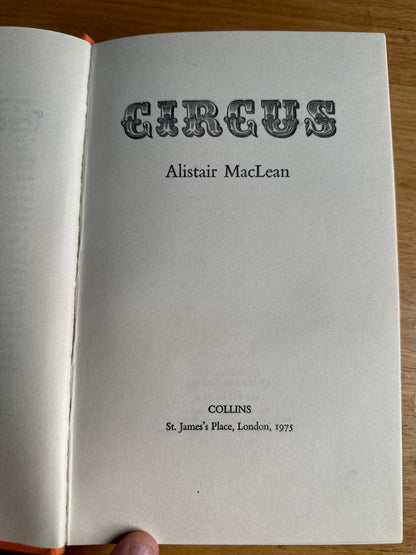 1975*1st* Circus - Alistair MacLean(Collins)hardback clipped jacket