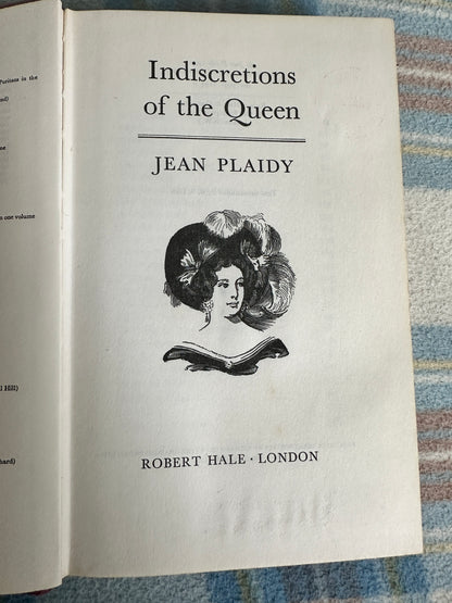 1970*1st* Indiscretions Of The Queen - Jean Plaidy(Robert Hale Published)