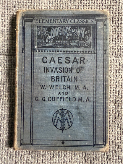 1953 Caesar Invasion Of Britain - W. Welch & C. G. Duffield (MacMillan & Co. Ltd.)