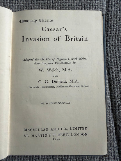 1953 Caesar Invasion Of Britain - W. Welch & C. G. Duffield (MacMillan & Co. Ltd.)