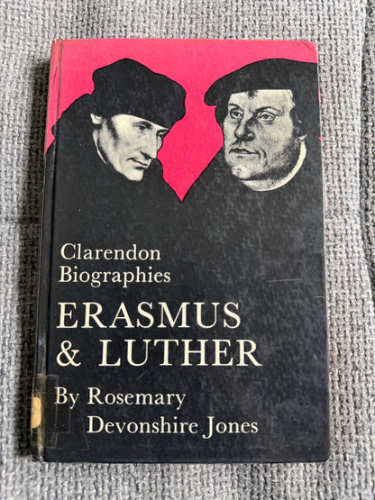 1968 Erasmus & Luther (Clarendon Biographies) Rosemary Devonshire Jones (Oxford University Press)