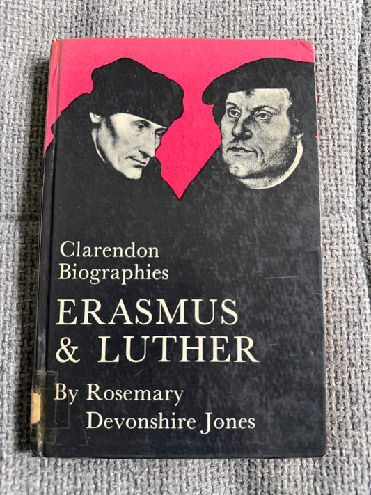 1968 Erasmus & Luther (Clarendon Biographies) Rosemary Devonshire Jones (Oxford University Press)