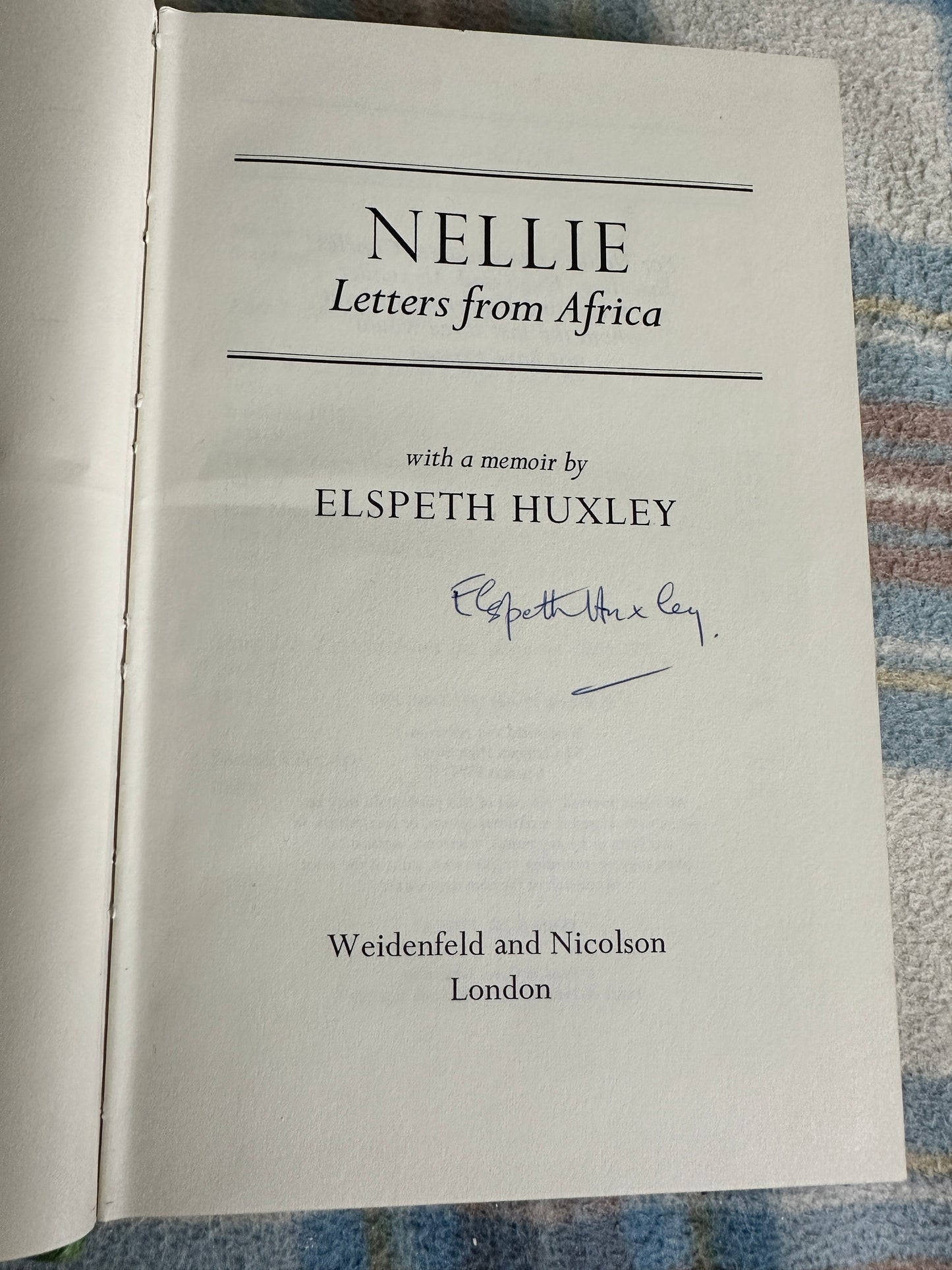 1980*1st SIGNED* Nellie: Letters From Africa - Elspeth Huxley(Weidenfeld and Nicolson)