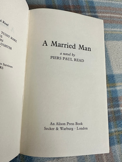 1979*1st* A Married Man - Piers Paul Read(Alison Press / Secker & Warburg)