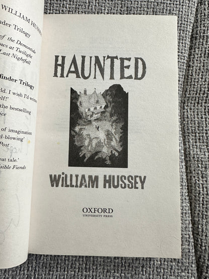 2013*Signed 1st* Haunted - William Hussey(Oxford University Press)