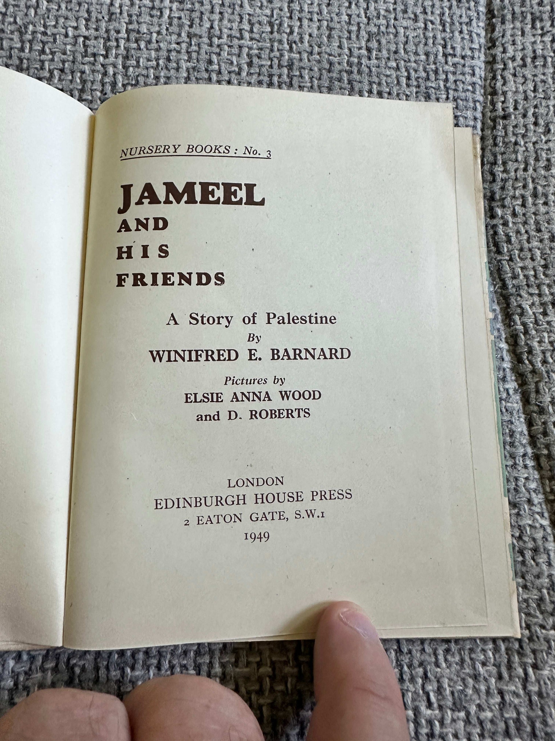 1949*1st* Jameel & His Friends: A Story Of Palestine 🇵🇸- Winifred Barnard (Elsie Anna Wood & D. Roberts Illust) Edinburgh House Press