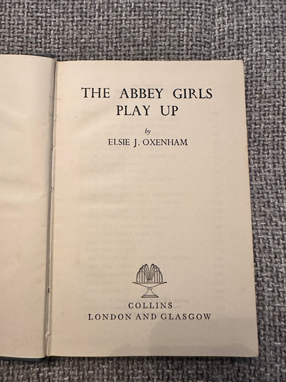 1948 The Abbey Girls Play Up - Elsie Oxenham(Collins)