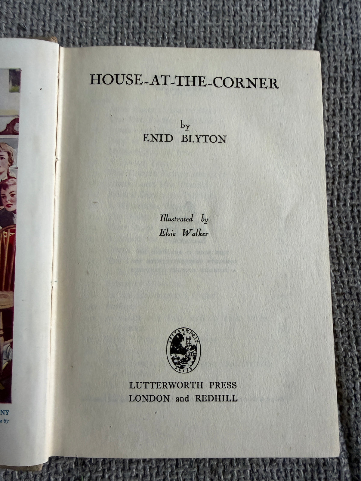 1947*1st* House At The Corner - Enid Blyton (Elsie Walker illust) Lutterworth Press