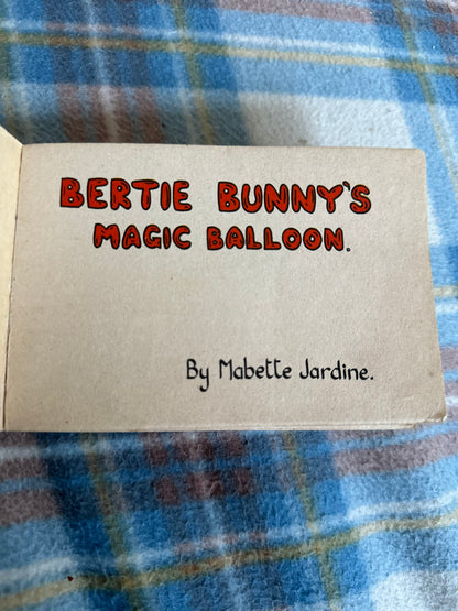 1950’s Bertie Bunny’s Magic Balloon - Mabette Jardine(Sandle Brothers)