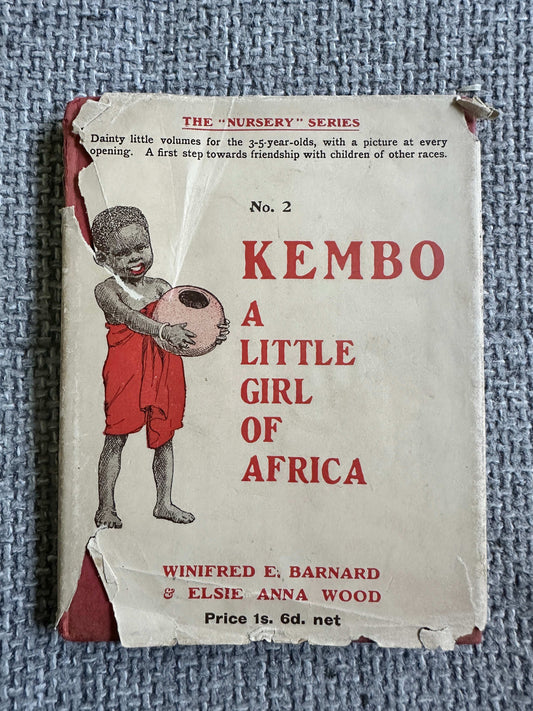 1933 Kembo A Little Girl Of Africa (The Nursery Series) Winifred E. Barnard (Elsie Anna Wood Illust)Edinburgh House Press