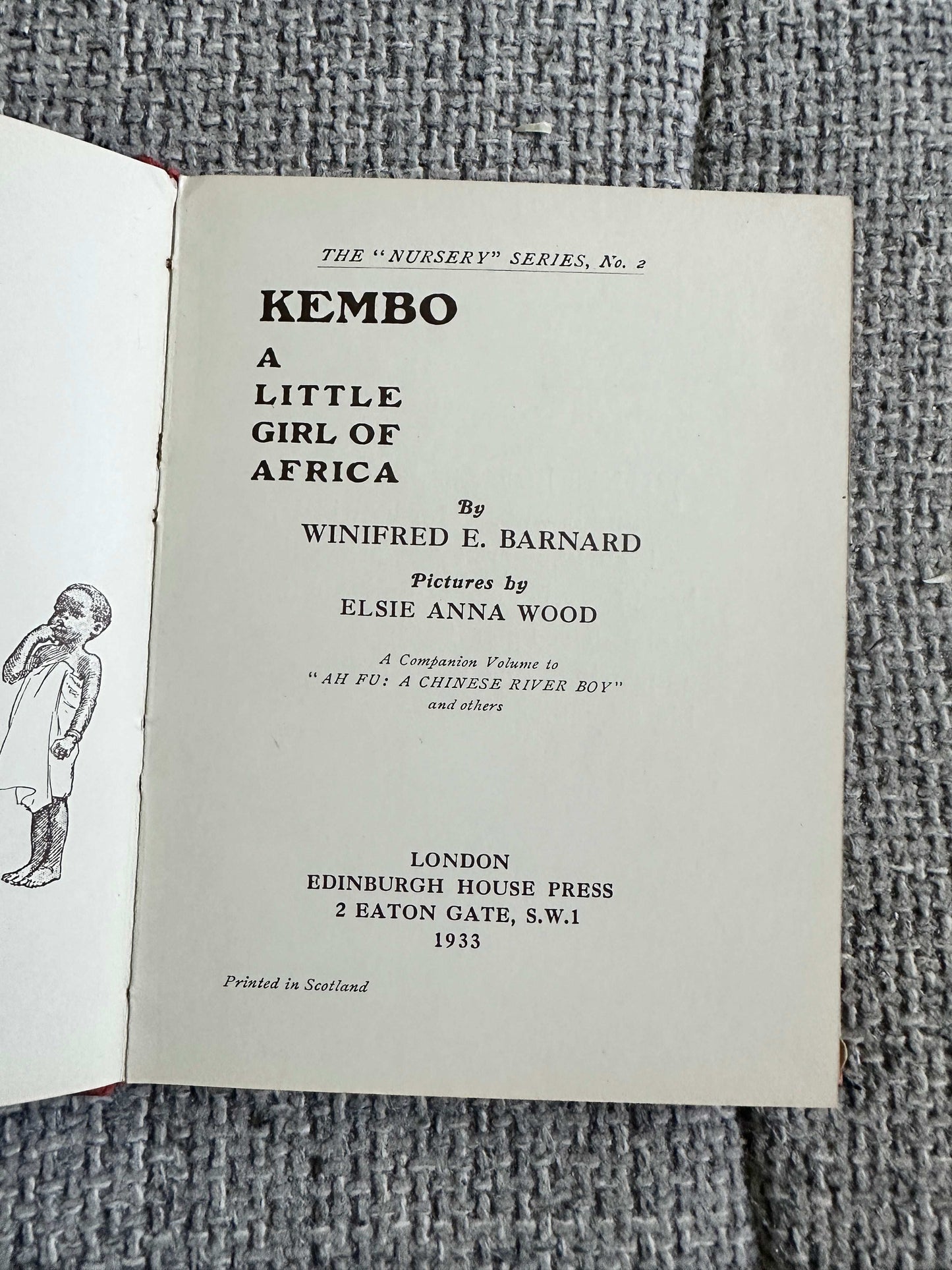 1933 Kembo A Little Girl Of Africa (The Nursery Series) Winifred E. Barnard (Elsie Anna Wood Illust)Edinburgh House Press