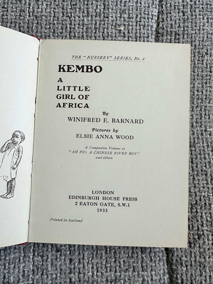 1933 Kembo A Little Girl Of Africa (The Nursery Series) Winifred E. Barnard (Elsie Anna Wood Illust)Edinburgh House Press
