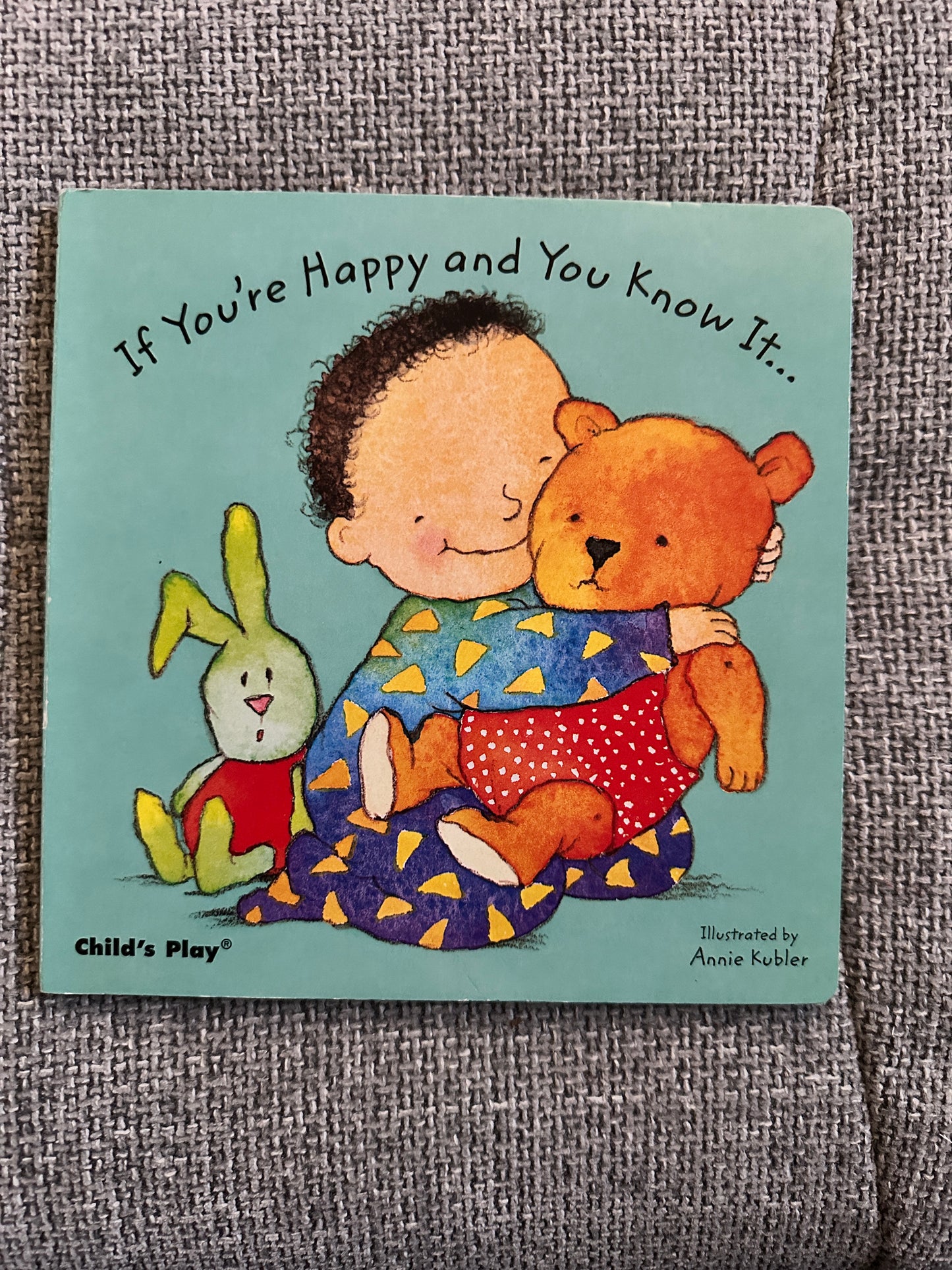 2001 If You’re Happy & You Know It… Annie Kubler(Illust) Child’s Play board book