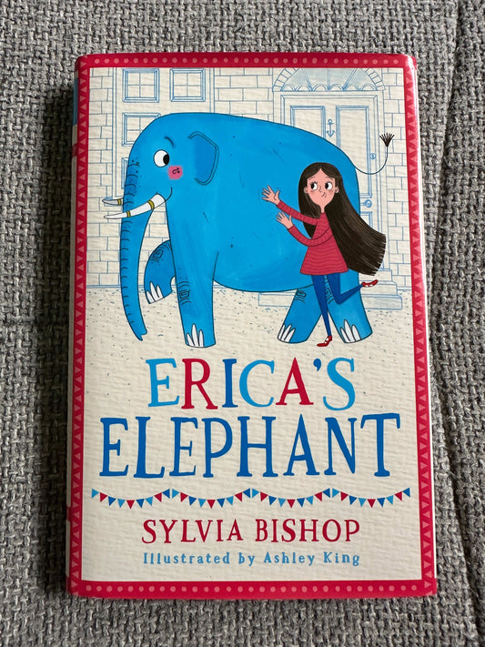2016*1st* Erica’s Elephant - Sylvia Bishop (Ashley King Illust) Scholastic Children’s Book