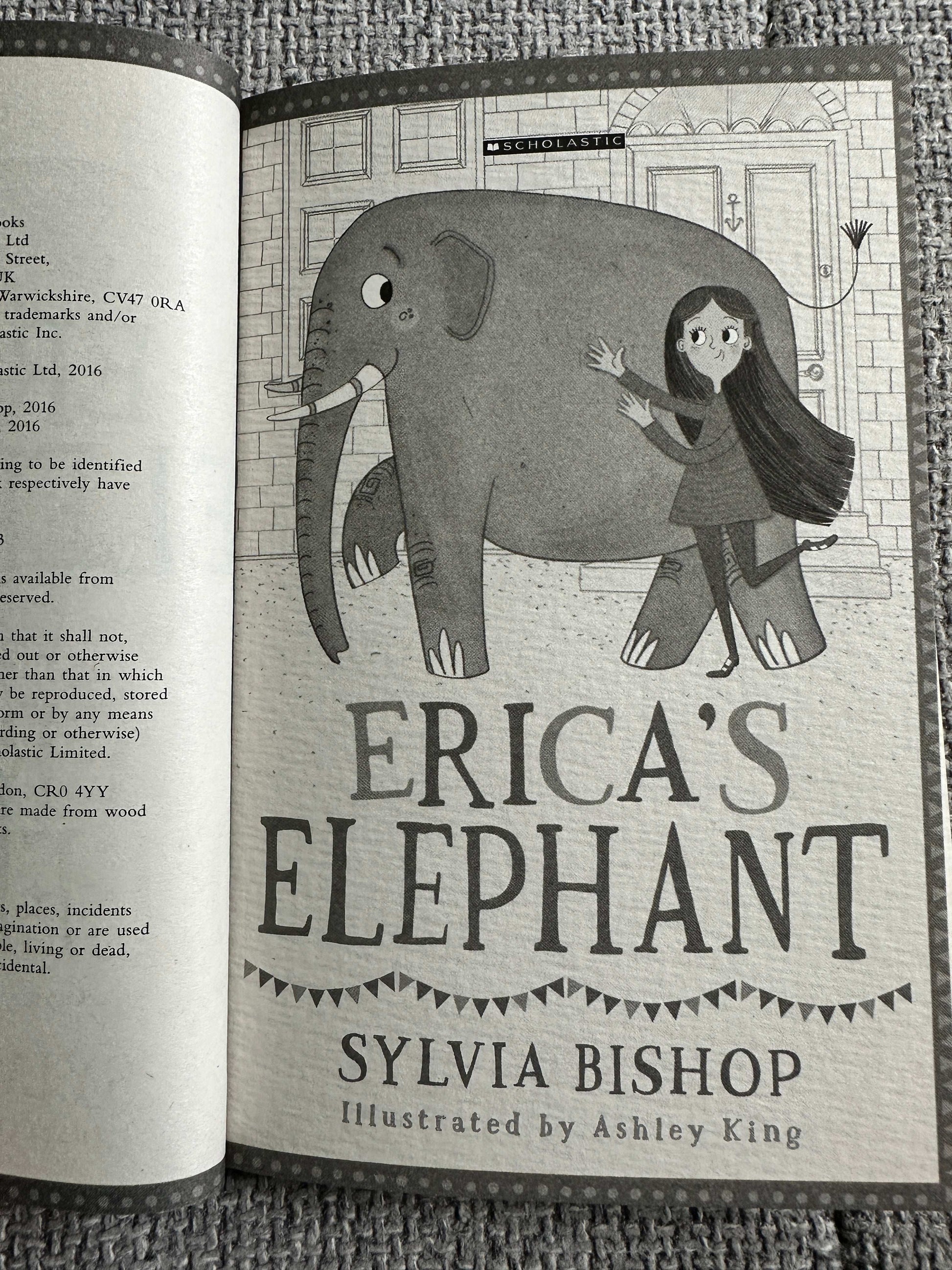 2016*1st* Erica’s Elephant - Sylvia Bishop (Ashley King Illust) Scholastic Children’s Book