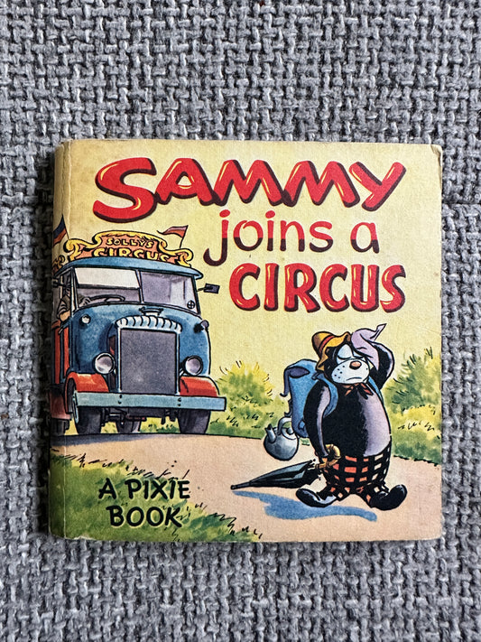 1950’s Sammy Joins The Circus(Pixie Book) Sam Fair(Collins)