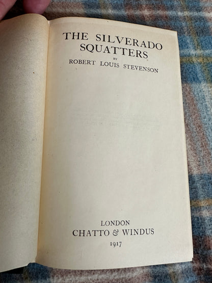 1917 The Silverado Squatters - Robert Louis Stevenson(Chatto & Windus)