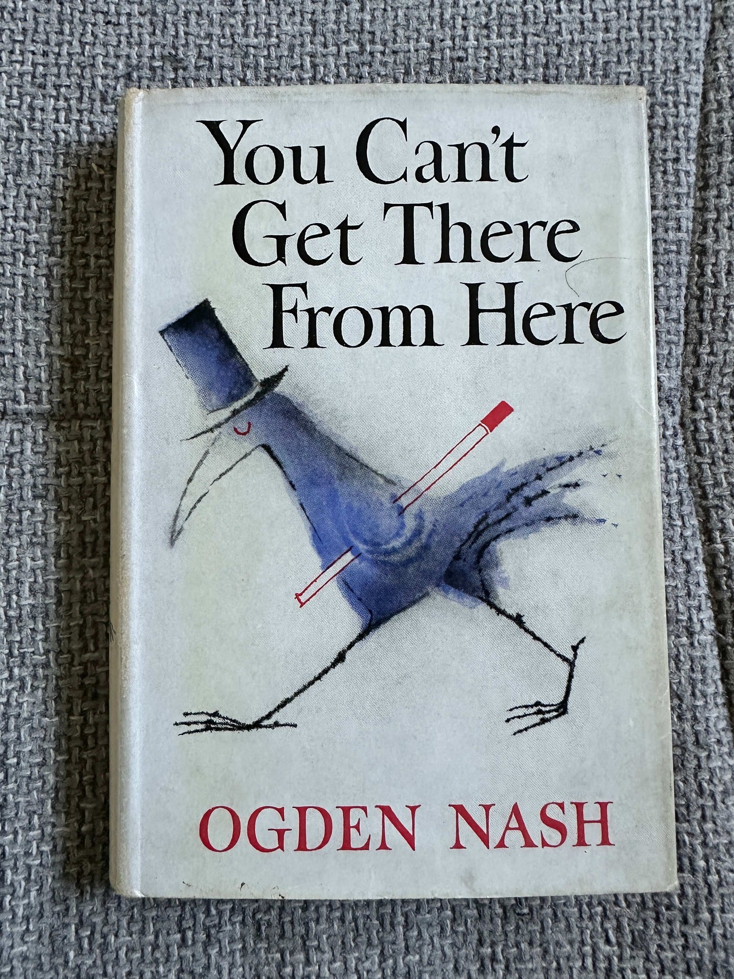 1957*1st* You Can’t Get There From Here - Ogden Nash (Maurice Sendak Illust) J. M. Dent & Sons Ltd.