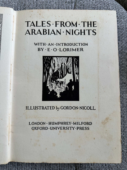 1932 Tales From The Arabian Nights - Intro by Emily Overend Lorimer (illustrated by Gordon Nicoll) Humphrey Milford Oxford University Press