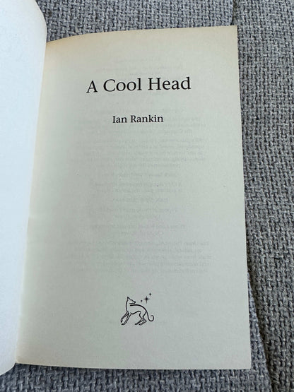 2009 A Cool Head - Ian Rankin (Orion)