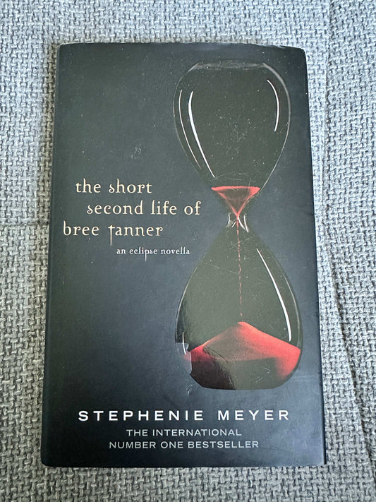 2010*1st* The Short Second Life Of Bree Tanner (An Eclipse Novella) Stephenie Meyer (Atom Books)