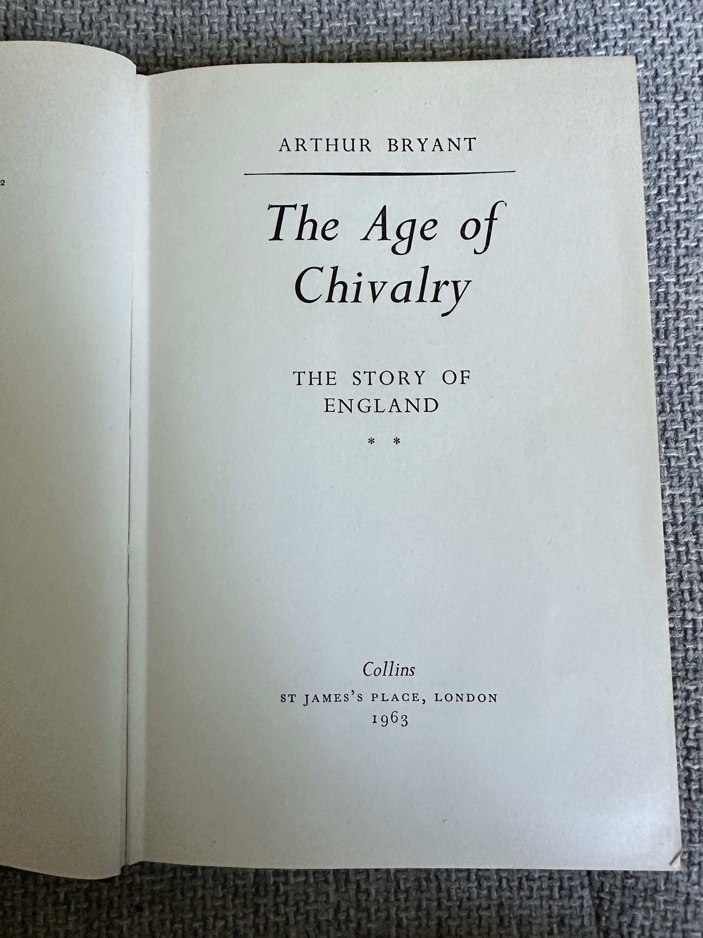 1963*1st* The Age Of Chivalry (The Story Of England 🏴󠁧󠁢󠁥󠁮󠁧󠁿) Arthur Bryant (Collins)