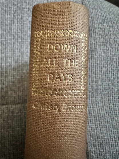 1970*1st* Down All The Days - Christy Brown(Book Club)