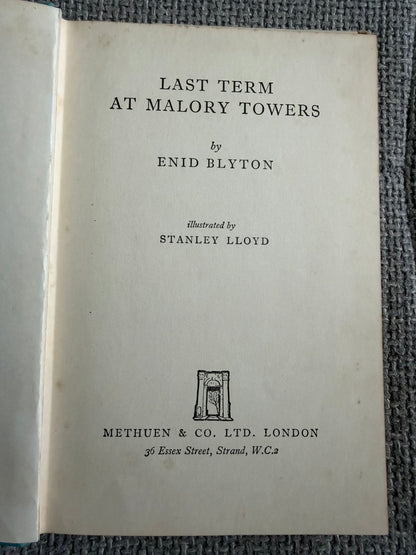 1960 Last Term At Malory Towers - Enid Blyton (Stanley Lloyd illust) Methuen & Co Ltd.