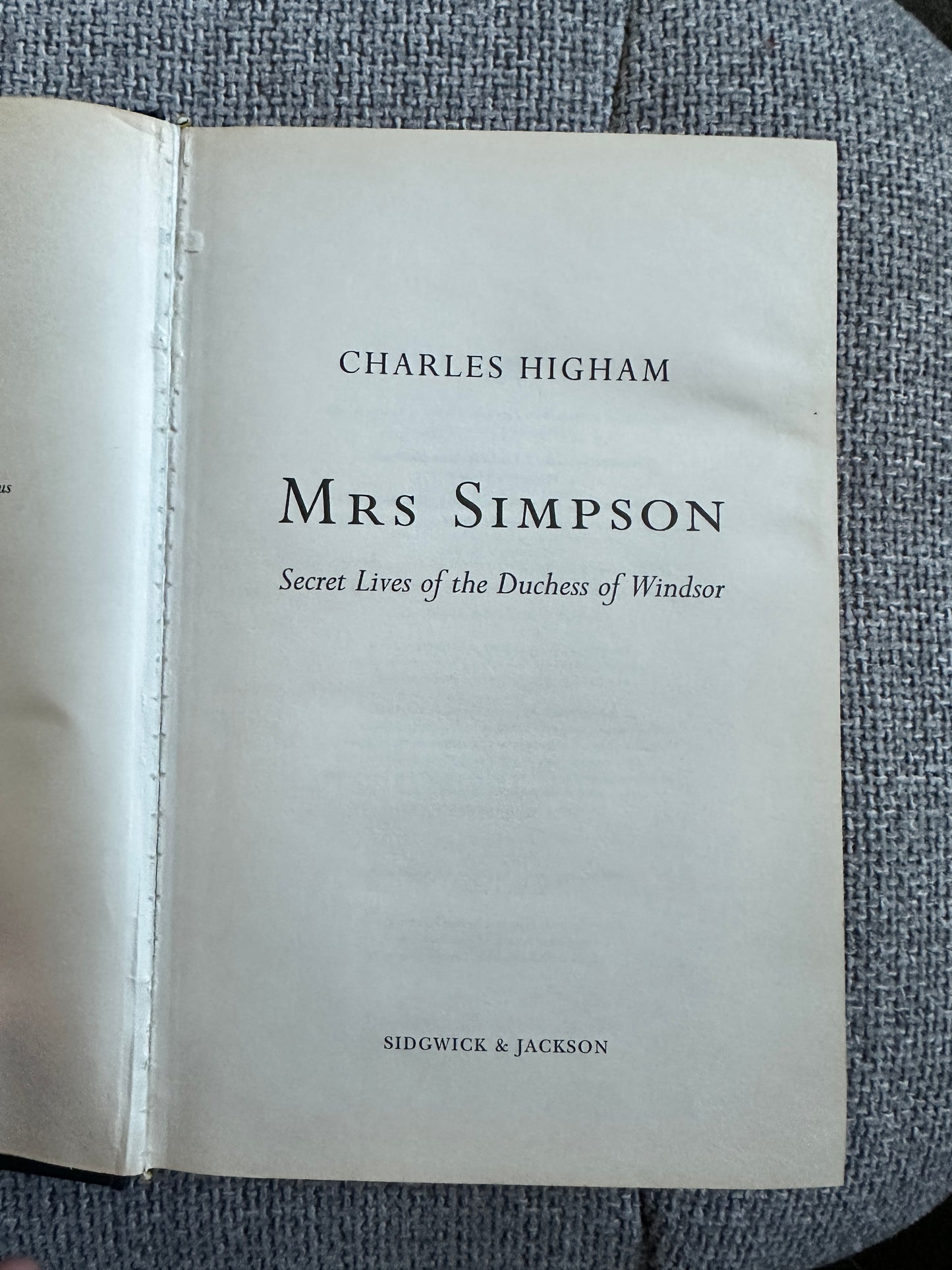 2004 Mrs Simpson(Secret Lives of the Duchess of Windsor) Charles Higham(Sidgwick & Jackson)