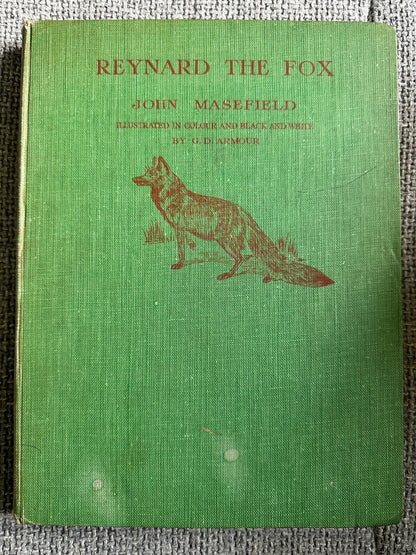1921*1st* Reynard The Fox Or The Ghost Heath Run - John Masefield (G. D. Armour Illust) William Heinemann