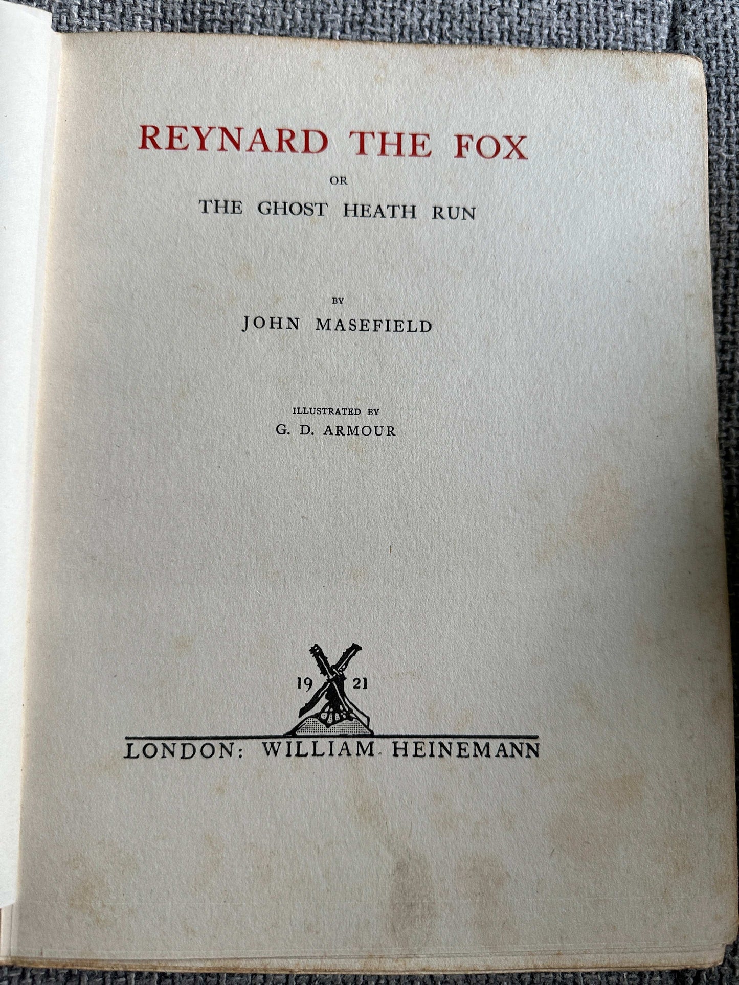1921*1st* Reynard The Fox Or The Ghost Heath Run - John Masefield (G. D. Armour Illust) William Heinemann