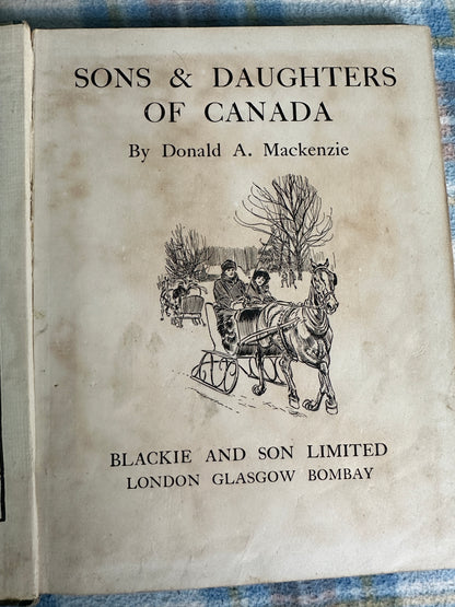 1919 Sons & Daughters Of Canada - Donald A. MacKenzie(Blackie & Son Ltd)